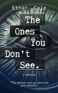 Cover: The Ones You Don't See - Ethan Cole