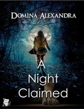 Cover: A Night Claimed - Triplicity Publishing, LLC