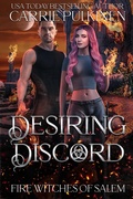Cover: Desiring Discord (Fire Witches of Salem, #9) - Carrie Pulkinen LLC