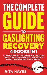 Enlarge image Cover: The Complete Guide to Gaslighting Recovery - Rita Hayes