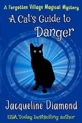 Cover: A Cat's Guide to Danger (Forgotten Village Magical Mysteries, #3) - K. Loren Wilson