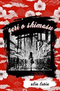 Cover: Geri o Shimasu: Adventures of a Baka Gaijin - Unsolicited Press