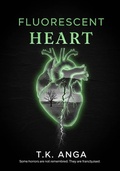 Cover: Fluorescent Heart - T.K. ANGA