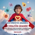 Cover: Sentimientos Grandes, Coraz&oacute;n Grande - The Kiddies Hub