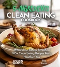 Cover: 5-Ingredient Clean Eating Cookbook - Garden of Grapes