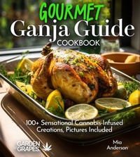 Enlarge image Cover: Gourmet Ganja Guide Cookbook - Garden of Grapes