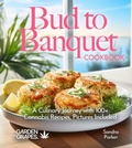 Cover: Bud to Banquet Cookbook - Garden of Grapes