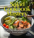 Cover: Salad Cookbook Mastery - Garden of Grapes