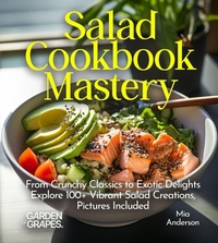 Enlarge image Cover: Salad Cookbook Mastery - Garden of Grapes