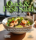 Cover: Quick & Fresh Salad Cookbook - Garden of Grapes