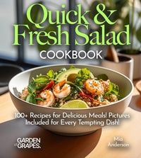 Enlarge image Cover: Quick & Fresh Salad Cookbook - Garden of Grapes