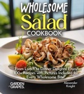 Cover: Wholesome Salad Cookbook - Garden of Grapes