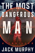 Cover: The Most Dangerous Man - Crooked Lane Books