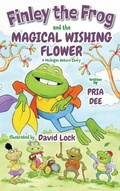 Cover: Finley the Frog and the Magical wishing Flower - Boomi LLC