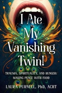 Abbildung von: I Ate My Vanishing Twin - Educational Alchemist LLC