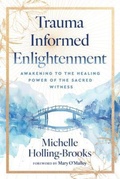 Cover: Trauma Informed Enlightenment - Unbridled Change
