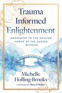 Enlarge image Cover: Trauma Informed Enlightenment - Unbridled Change
