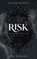 Cover: Risk (The Courts Between, #1.5) - CB Woods