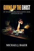 Cover: Giving Up The Ghost - Pierian Spring Publishing