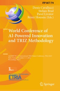Enlarge image Cover: World Conference of AI-Powered Innovation and TRIZ Methodology - Springer