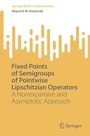 Cover: Fixed Points of Semigroups of Pointwise Lipschitzian Operators - Springer
