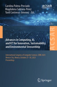 Enlarge image Cover: Advances in Computing, AI, and ICT for Innovation, Sustainability, and Environmental Stewardship - Springer