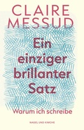 Cover: Ein einziger brillanter Satz - Nagel & Kimche
