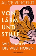 Cover: Von L&auml;rm und Stille - Nagel & Kimche