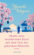Cover: Okada-sans wundersame Reise mit dem Taxi der geheimen W&uuml;nsche - HarperCollins Hardcover