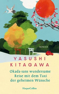 Abbildung von: Okada-sans wundersame Reise mit dem Taxi der geheimen Wünsche - HarperCollins Hardcover