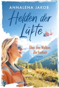 Cover: Helden der L&uuml;fte: &Uuml;ber den Wolken die Freiheit - HarperCollins eBook