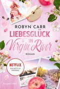 Cover: Liebesgl&uuml;ck in Virgin River - HarperCollins Taschenbuch