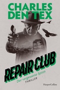 Cover: Repair Club: Der vergessene Spion - HarperCollins eBook