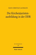 Abbildung von: Die Kirchenjuristenausbildung in der DDR - Mohr Siebeck