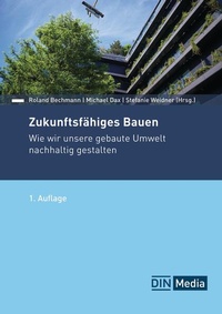 Abbildung von: Zukunftsfähiges Bauen - Buch mit E-Book - DIN Media