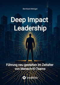Enlarge image Cover: Deep Impact Leadership - SMART WORKS - Strategisches Wissen für Bau. Führung. Zukunft.