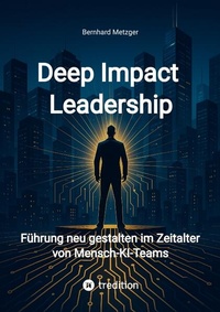 Enlarge image Cover: Deep Impact Leadership - SMART WORKS - Strategisches Wissen für Bau. Führung. Zukunft.