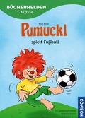 Cover: Pumuckl, B&uuml;cherhelden 1. Klasse, Pumuckl spielt Fu&szlig;ball - Kosmos