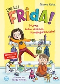 Cover: Einfach Frida! Hurra, mein letztes Kindergartenjahr! - Schneiderbuch