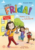 Cover: Einfach Frida! Hurra, ich bin ein Schulkind! - Schneiderbuch