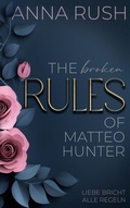 Cover: The broken Rules of Matteo Hunter - BoD