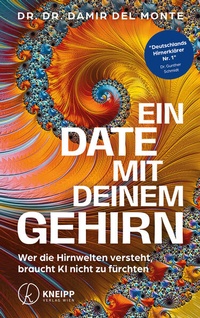 Abbildung von: Ein Date mit deinem Gehirn - Kneipp Verlag in Verlagsgruppe Styria GmbH & Co. KG