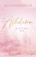 Cover: Ashdown. Bleib bei mir - reverie