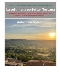 Abbildung von: La settimana perfetta - Toscana - BoD - Books on Demand