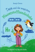 Cover: Tara und die magischen Wasserstoffhandschuhe - BoD - Books on Demand