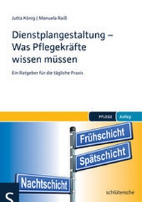 Abbildung von: Dienstplangestaltung - Was Pflegekräfte wissen müssen - Humboldt Verlag