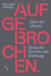 Abbildung von: Aufgebrochen. - GNT Publishing GmbH