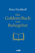 Cover: Das Goldene Buch vom Ruhegebet - fe-medienvlg