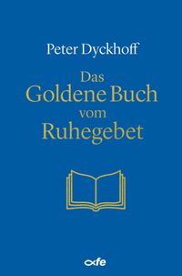 Abbildung von: Das Goldene Buch vom Ruhegebet - fe-medienvlg
