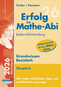 Abbildung von: Erfolg im Mathe-Abi 2026 Grundwissen Basisfach Baden-Württemberg - Freiburger Verlag